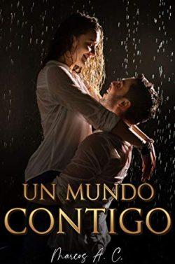 Un  mundo  contigo  |  Marcos  A.  C.