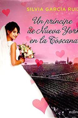 Un  príncipe  de  Nueva  York  en  la  Toscana  |  Silvia  García  Ruiz