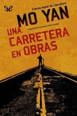 Una  carretera  en  obras  |  Mo  Yan