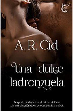 Una  dulce  ladronzuela  |  A.  R.  Cid