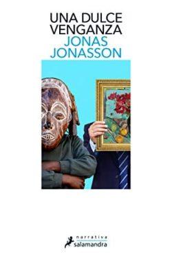 Una  dulce  venganza  |  Jonas  Jonasson