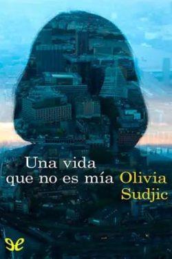 Una  vida  que  no  es  mía  |  Olivia  Sudjic